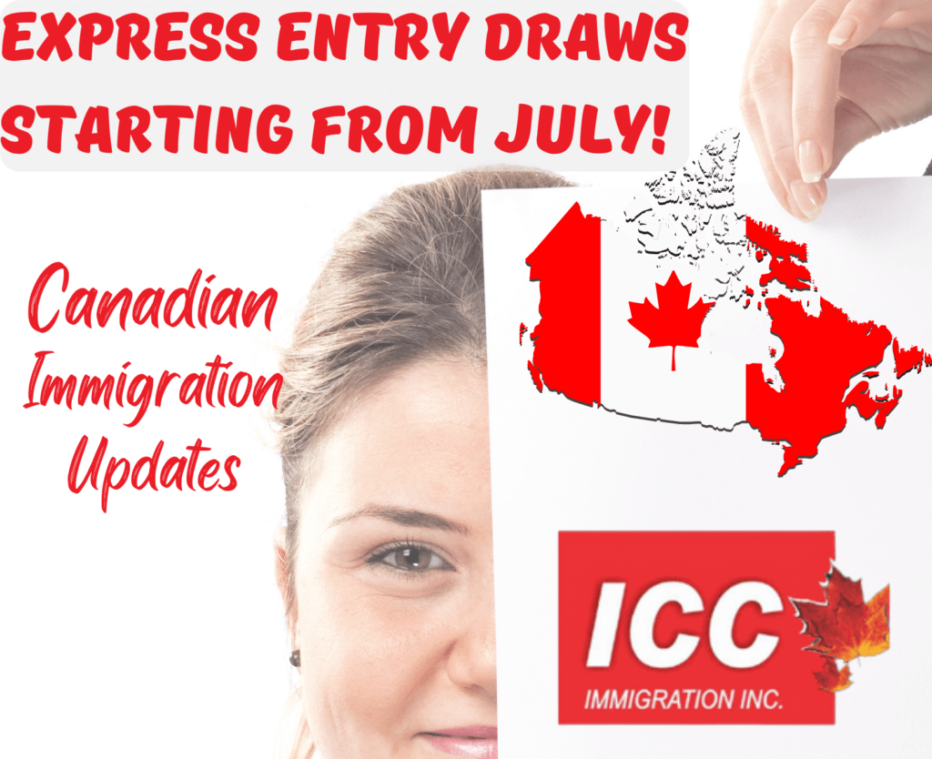 EXPRESS ENTRY DRAWS STARTING FROM JULY!
