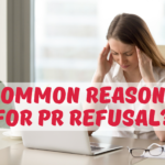 Reasons for PR Refusal