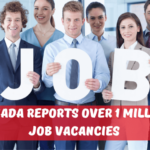 Statistics Canada reveals Job Vacancies are Reaching More than One Million