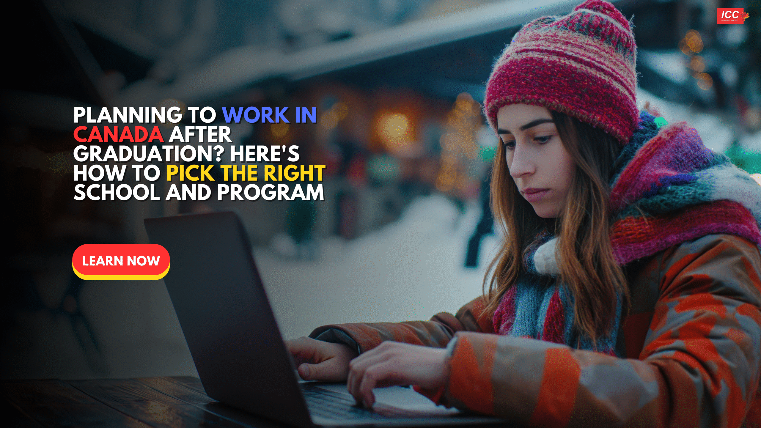 Planning to Work in Canada After Graduation? Here's How to Pick the ...